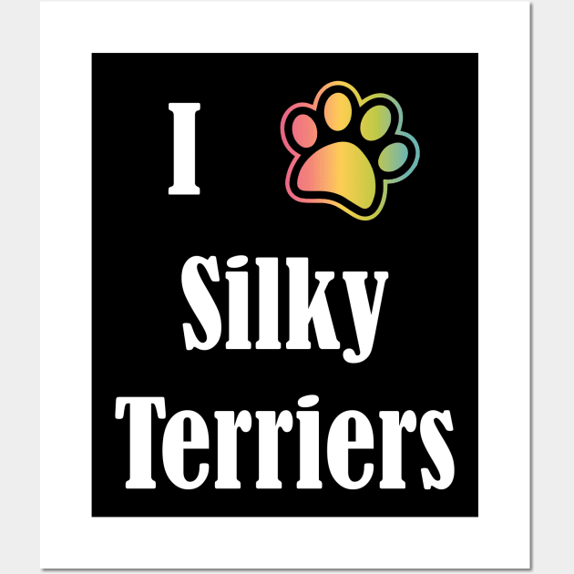 I Heart Silky Terriers | I Love Silky Terriers Wall Art by jverdi28